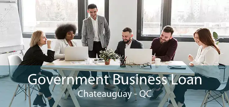 Government Business Loan Chateauguay - QC