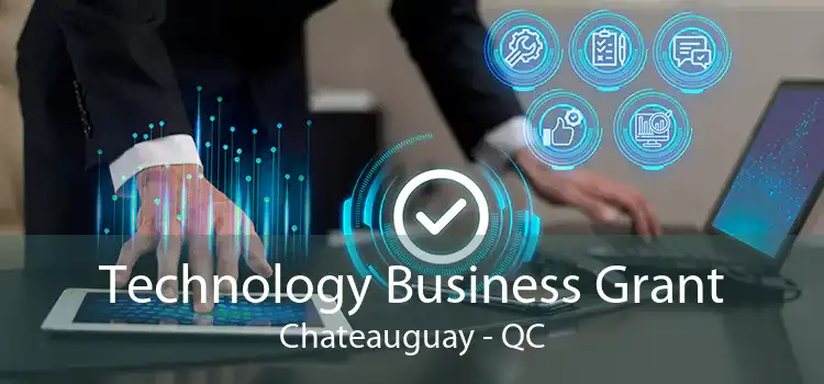 Technology Business Grant Chateauguay - QC